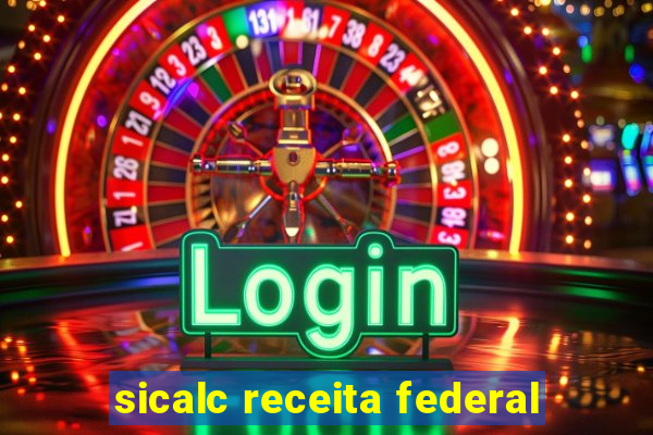 sicalc receita federal